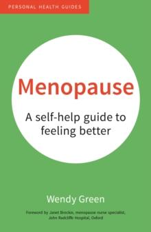 Menopause : A Self-Help Guide to Feeling Better