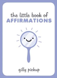 The Little Book of Affirmations