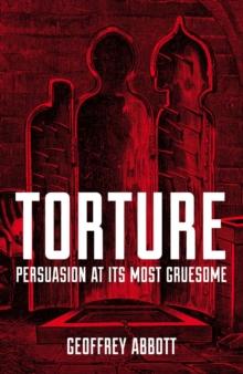 Torture : Persuasion at its Most Gruesome