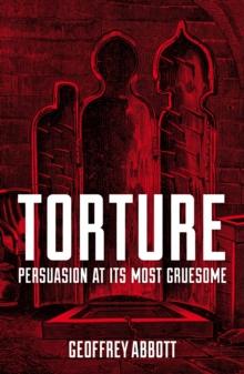 Torture : Persuasion at its Most Gruesome