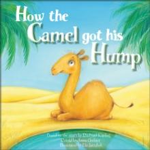 How the Camel Got His Hump