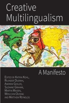 Creative Multilingualism : A Manifesto