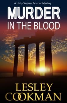 Murder in the Blood : A Libby Sarjeant Murder Mystery