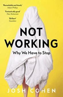 Not Working : Why We Have to Stop