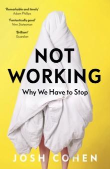 Not Working : Why We Have to Stop