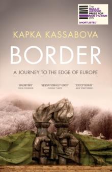 Border : A Journey to the Edge of Europe