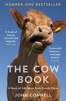 The Cow Book : A Story of Life on an Irish Family Farm