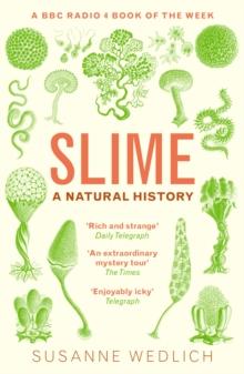 Slime : A Natural History