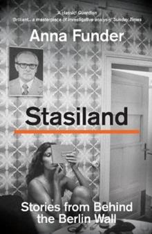 Stasiland : Stories from Behind the Berlin Wall