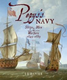 Pepys's Navy : Ships, Men & Warfare, 1649-1689