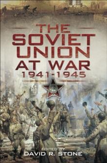 The Soviet Union at War, 1941-1945