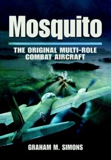 Mosquito : The Original Multi-Role Combat Aircraft