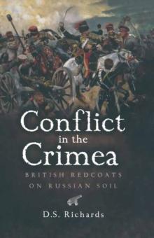 Conflict in the Crimea : British Redcoats on Russian Soil