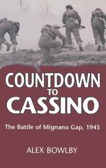 Countdown to Cassino : The Battle of Mignano Gap, 1943