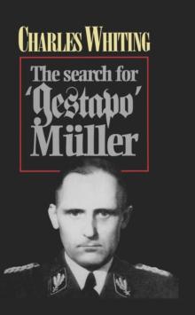 The Search for Gestapo Muller