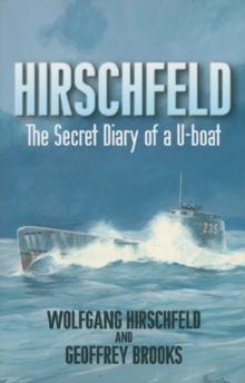 Hirschfeld : The Secret Diary of a U-Boat