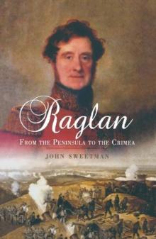 Raglan : From the Peninsula to the Crimea