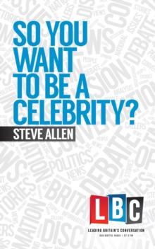 So You Want To Be A Celebrity