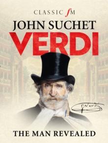 Verdi : The Man Revealed