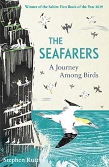 The Seafarers : A Journey Among Birds