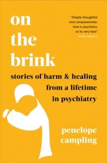 On the Brink : Stories of harm and healing from a lifetime in psychiatry