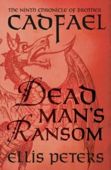 Dead Man's Ransom : A cosy medieval whodunnit featuring classic crime s most unique detective