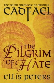 The Pilgrim Of Hate : A cosy medieval whodunnit featuring classic crime s most unique detective