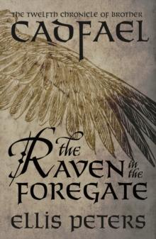 The Raven In The Foregate : A cosy medieval whodunnit featuring classic crime s most unique detective