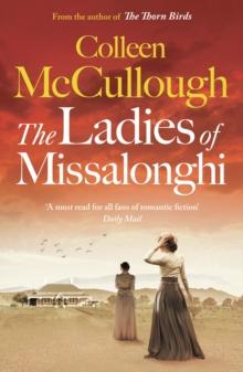 The Ladies of Missalonghi : A sweeping romance from bestselling author of The Thorn Birds