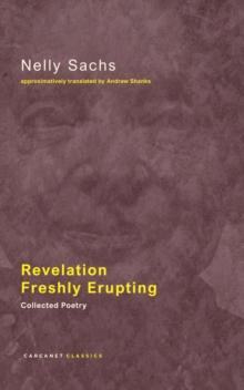 Revelation Freshly Erupting : Collected Poetry