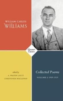 Collected Poems Volume I : 1909-1939