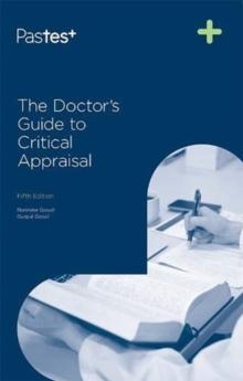 The Doctors Guide to Critical Appraisal 5th Edition : No NA