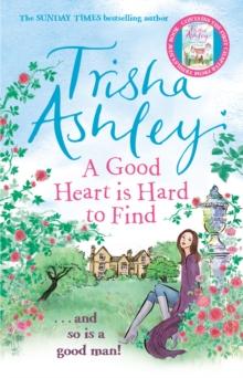 A Good Heart is Hard to Find : The hilarious and charming rom-com from the Sunday Times bestseller