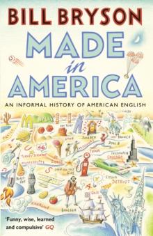 Made In America : An Informal History of American English