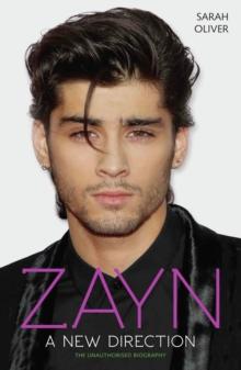 Zayn Malik - Mind of His : The Unauthorised Biography