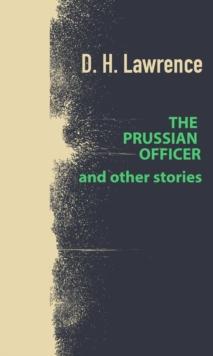 The Prussian Officer and Other Stories