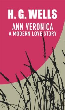 Ann Veronica : A modern love story