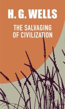 THE SALVAGING OF CIVILIZATION