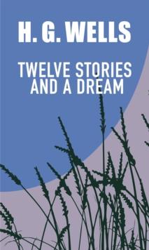 TWELVE STORIES AND A DREAM