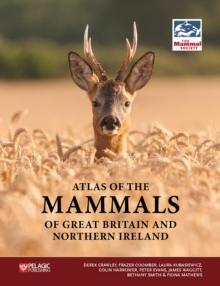 Atlas of the Mammals of Great Britain and Northern Ireland