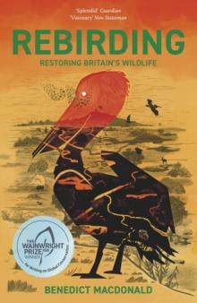 Rebirding : Restoring Britain's Wildlife