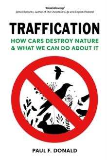 Traffication : How Cars Destroy Nature and What We Can Do About It