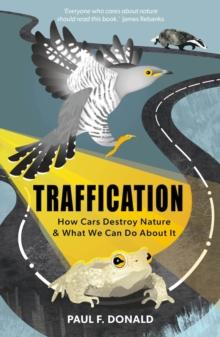 Traffication : How Cars Destroy Nature and What We Can Do About It