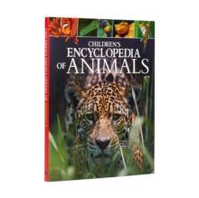 Children's Encyclopedia of Animals : Take a Walk on the Wild Side!