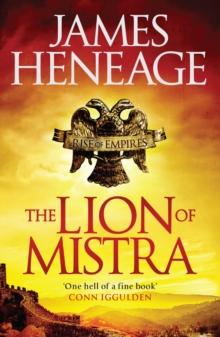 The Lion of Mistra : A rich tale of clashing empires