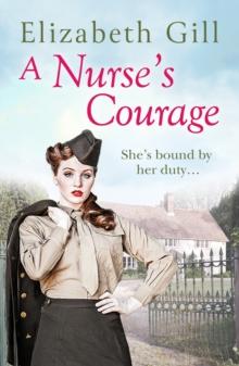 A Nurse's Courage : Can He Forget the Girl Who Left Him Behind?