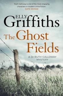 The Ghost Fields : A gripping mystery from the bestselling author of The Last Remains