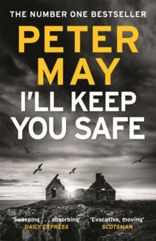 I'll Keep You Safe : A stunning standalone crime thriller from the incredible mind behind The Lewis Trilogy