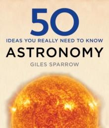 50 Astronomy Ideas You Really Need to Know