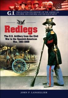 Redlegs : The U.S. Artillery from the Civil War to the Spanish American War, 1861-1898